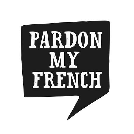 13. pardon-my-french